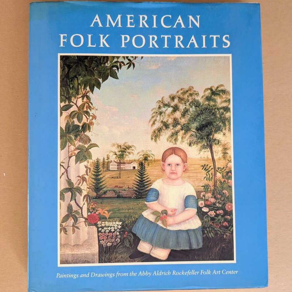 American Folk Portraits, NY Graphic Society, 1981 1st edition, LIKE NEW